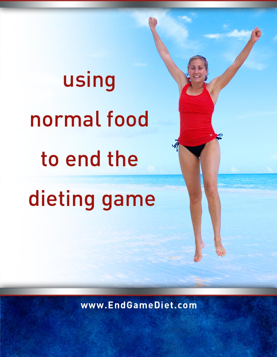 Using Normal Food To End the Dieting Game